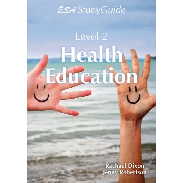 ESA Health Education Study Guide, NCEA Level 2, Year 12, 9781927194850