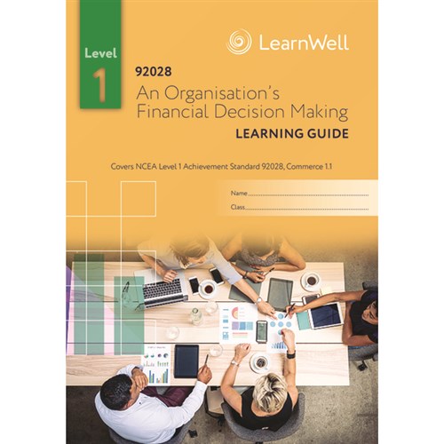 LearnWell Commerce 1.1 (92028) Organisation s Financial Decision-Making Learning GUIDE 9781991107374