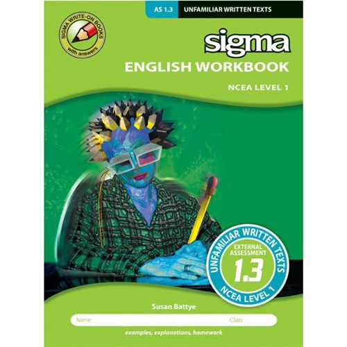 Sigma AS 1.3 English Unfamiliar Written Texts Workbook NCEA Level 1 Year 11 9781877567261